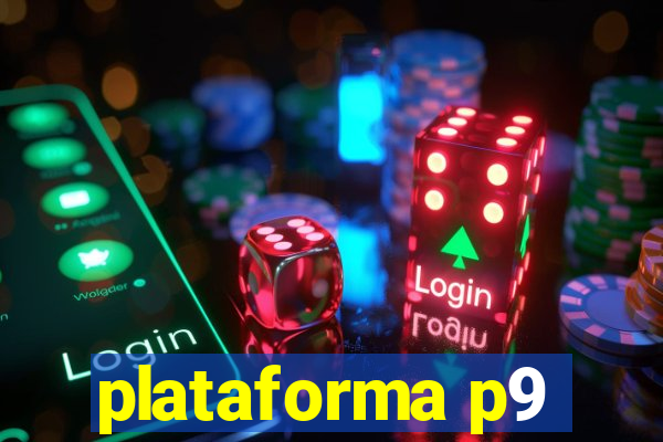 plataforma p9